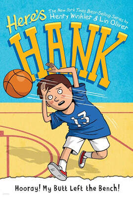 Here's Hank #10 : Hooray! My Butt Left the Bench!