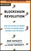 Blockchain Revolution: How the Technology Behind Bitcoin and Other Cryptocurrencies Is Changing the World