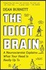 The Idiot Brain