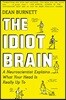 The Idiot Brain