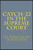 Catch-22 in the Supreme Court