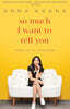 So Much I Want to Tell You: Letters to My Little Sister
