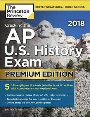 Cracking the AP U.S. History Exam 2018