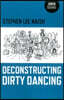 Deconstructing Dirty Dancing