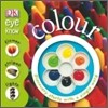 DK Eye Know : Colour