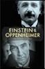 Einstein and Oppenheimer: The Meaning of Genius
