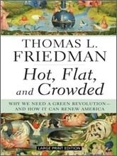 Hot, Flat, and Crowded