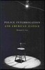 Police Interrogation and American Justice