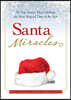 Santa Miracles: 50 True Stories That Celebrate the Most Magical Time of the Year