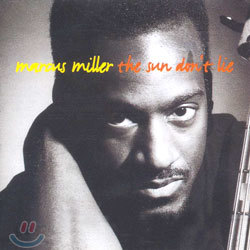 Marcus Miller - The Sun Don&#39;t Lie