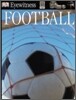 DK Eyewitness : Football
