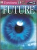 DK Eyewitness : Futurs