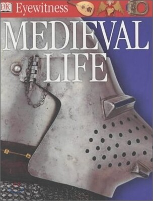 DK Eyewitness : Medieval Life