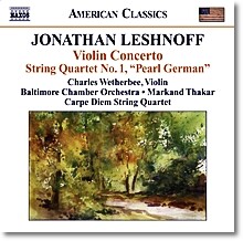 Charles Wetherbee 조나선 레쉬노프: 바이올린 협주곡, 현악 사중주 1번 (Jonathan Leshnoff: Violin Concerto)