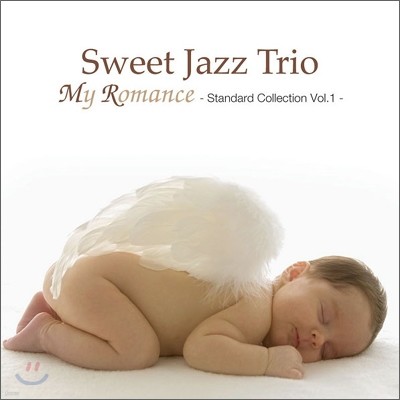 Sweet Jazz Trio - My Romance : Standard Collection Vol.1