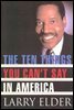 The Ten Things You Can't Say In America