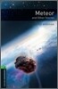 Oxford Bookworms Library 6 : Meteor
