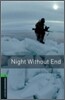 Oxford Bookworms Library 3/E 6: Night Without End