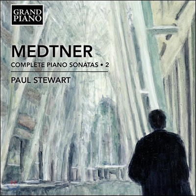 Paul Stewart 니콜라이 메트너: 피아노 소나타 전곡 2집 - 소나타 삼부작, 이야기, 목가 (Medtner: Complete Piano Sonatas Vol.2 - Triad Op.11, Skazka Op.25/1, Idyll Op.56) 폴 스튜어트