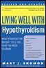 Living Well with Hypothyroidism, Revised Edition
