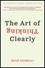 The Art of Thinking Clearly