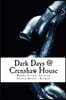 Dark Days @ Crenshaw House