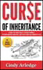 Curse of Inheritance: How to Protect Your Family from Being Broke, Bitter and Blaming You