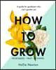 How to Grow