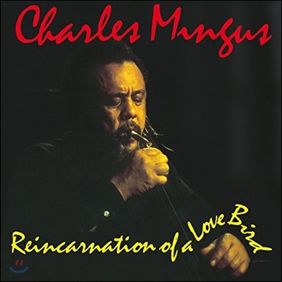 Charles Mingus (찰스 밍거스) - Reincarnation of a Love Bird [LP]