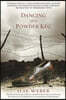 Dancing on a Powder Keg: The Intimate Voice of a Young Mother and Author, Her Letters Composed in the Lengthening Shadow of the Third Reich; He