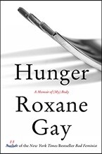 Hunger: A Memoir of (My) Body
