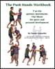 The Push Hands Workbook: T'Ai Chi Partner Movements (Tui Shou) For Sport And Personal Development