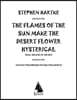 The Flames of the Sun Make the Desert Flower Hysterical