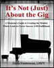 It's Not (JUST) About the Gig: A Musician's Guide to Creating the Mindset Which Leads to Career Success AND Fulfillment