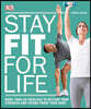 Stay Fit for Life: More Than 60 Exercises to Restore Your Strength and Future-Proof Your Body