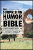 The Surprising Humor of the Bible: Come, Laugh with Me