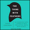 The Thing With Feathers