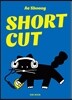SHORT CUT