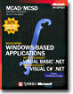 DEVELOPING Windows-Based Applications WITH MICROSOFT VISUAL BASIC .NET AND MICROSOFT VISUAL C# .NET