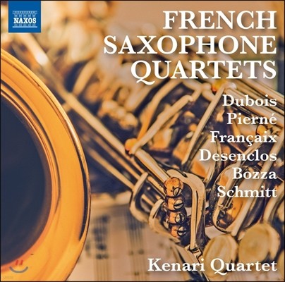 Kenari Quartet 프랑스 작곡가들의 색소폰 사중주 작품집 - 뒤부아 / 피에르네 / 프랑세 / 데상클로 (French Saxophone Quartets - Dubois, Pierne, Francaix, Desenclos, Bozza, Schmitt) 케나리 콰르텟
