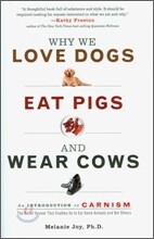 Why We Love Dogs, Eat Pigs, and Wear Cows