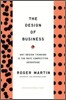 The Design of Business: Why Design Thinking Is the Next Competitive Advantage