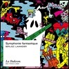 Le Balcon 베를리오즈: 환상 교향곡 [아르튀르 라방디에 편곡버전] (Berlioz-Lavandier: Symphonie Fantastique) 르 발콩, 막심 파스칼, 한유정