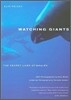 Watching Giants: The Secret Lives of Whales