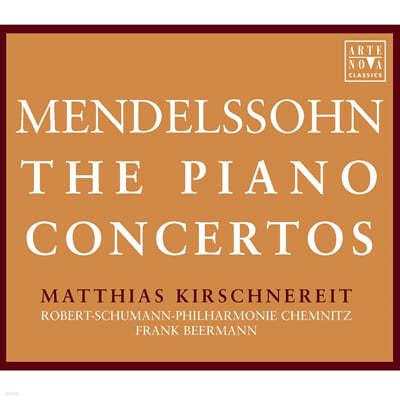 Matthias Kirschnereit 멘델스존: 피아노 협주곡집 - 마티아스 키르쉬너레이트 (Mendelssohn: Piano Concertos Op.25, Op.40, in E minor, in A minor) 