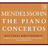 Matthias Kirschnereit 멘델스존: 피아노 협주곡집 - 마티아스 키르쉬너레이트 (Mendelssohn: Piano Concertos Op.25, Op.40, in E minor, in A minor)