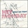 Hey Monday - Hold On Tight