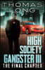 High Society Gangster III: The Final Chapter