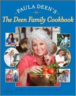 Paula Deen&#39;s The Deen Family Cookbook