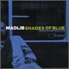 DJ Madlib - Shades of Blue